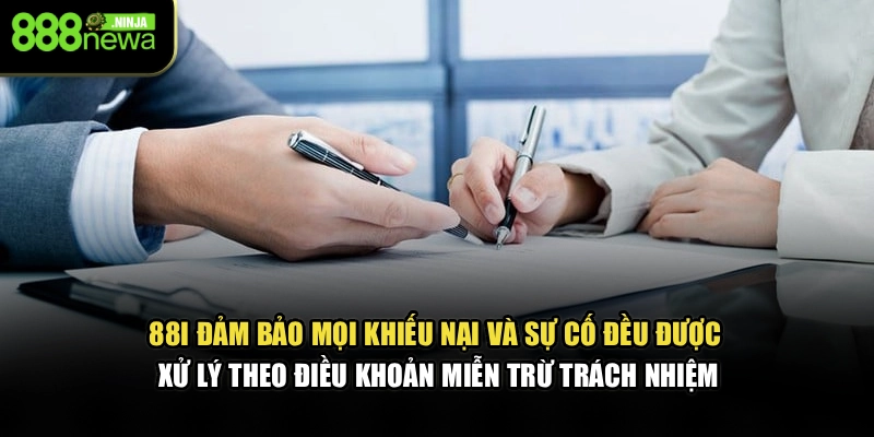 88I đảm bảo mọi khiếu nại, sự cố đều được xử lý theo điều khoản miễn trừ trách nhiệm