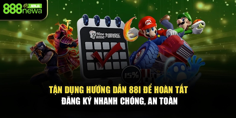 Tận dụng hướng dẫn 88I để hoàn tất đăng ký nhanh chóng, an toàn